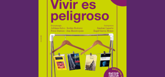 Imagen Teatro para ti: “Vivir es peligroso”